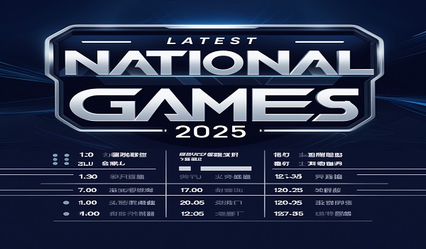 National Games 2025 Full Schedule - Latest